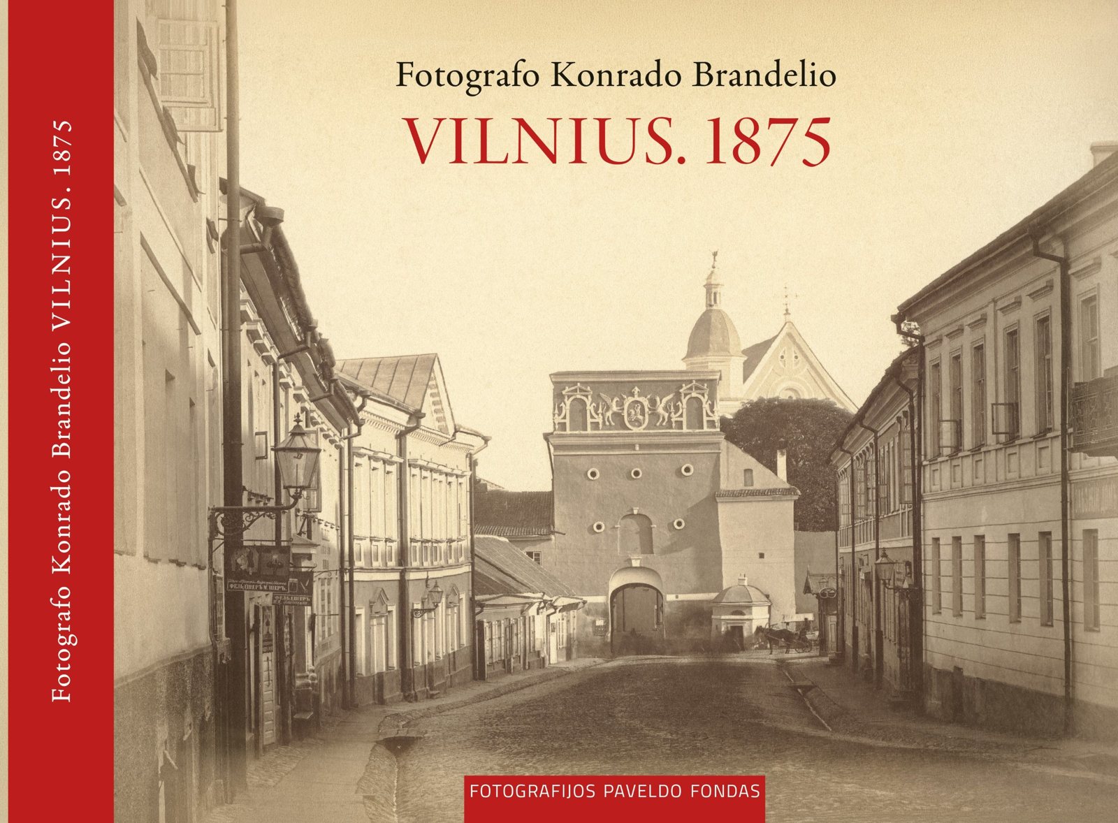 Knygos „Fotografo Konrado Brandelio Vilnius. 1875“ viršelis